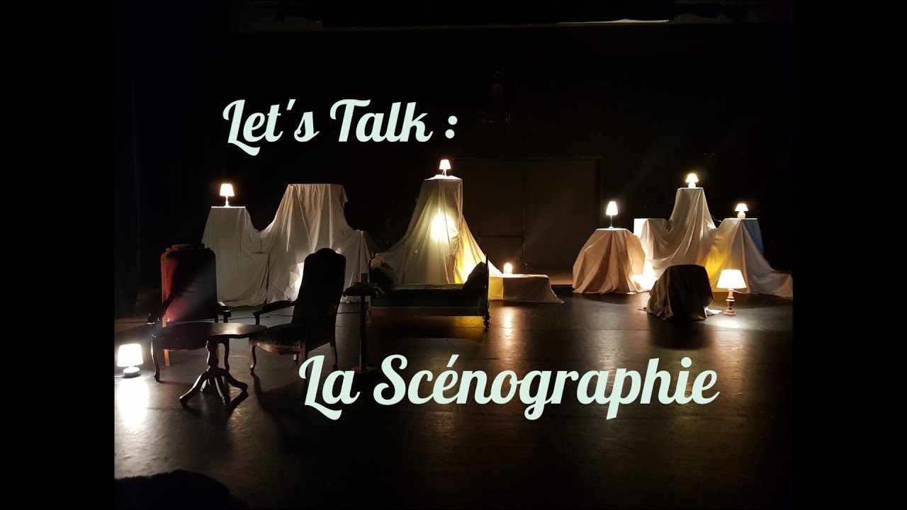 LET'S TALK : La Scénographie