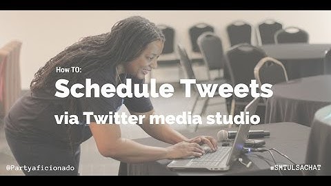 How to schedule Tweets via Twitter Media Studio
