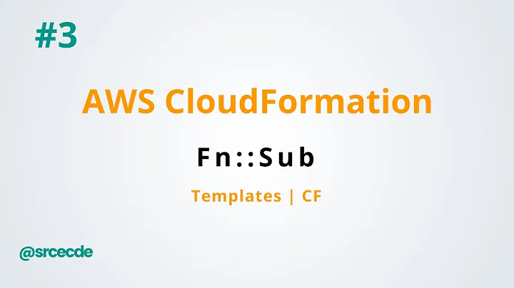 Fn::Sub in CloudFormation explained with an example - AWS CloudFormation p3