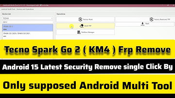 Tecno Spark Go 2 ( KM4 ) Frp Remove Android 15 By AMT Tool Single Click All new Security Remove 