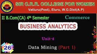 26. BCom(Voc) 2/4 -Business Analytics - Unit 4 - Data Mining - Part 1