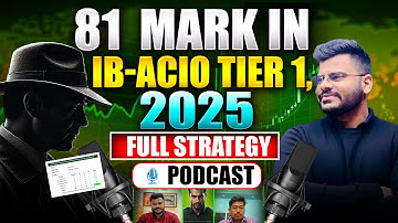 Highest Marks in IB-ACIO 2025 | Full Strategy Revealed | Toppers Talk Podcast | By Sagar sir