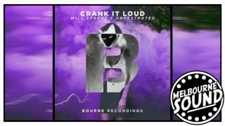 Will Sparks x Orkestrated - Crank It Loud [Bourne Recordings]