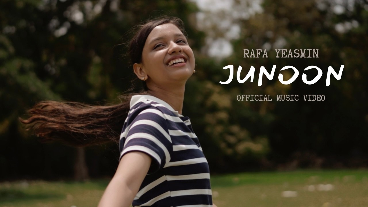 Watch Rafa Yeasmin - JUNOON (Official Music Video) on YouTube Watch Rafa Yeasmin - JUNOON (Official Music Video) on YouTube