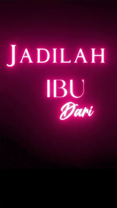 jadilah ibu dari anak ku, mentahan lirik lagu bercahaya merah muda utk overtly creator video cc