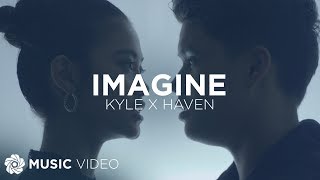 Imagine - Kyle Echarri x Haven (Music Video)