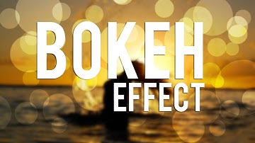 Photoshop Tutorial : Bokeh Effect