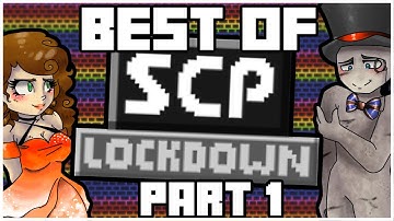 The BEST of SCP Lockdown (Part 1)