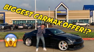 Taking My STATIC Infiniti G35 TO CARMAX For An APPRAISAL!! *SHOCKING*
