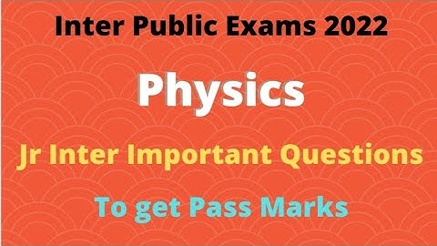 Inter Public Exams | Jr Inter Physics Important Questions | Jr Physics