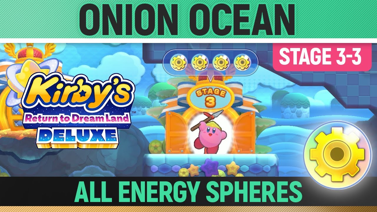 Kirby's Return to Dream Land Deluxe Energy Spheres: Level 3 Onion Ocean  locations