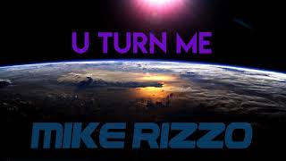 U Turn Me (Mike Rizzo Back From Ibiza Remix)