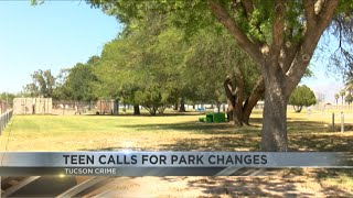 Tucson teen calls for park changes due to crime