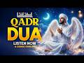 Laylatul Qadr Powerful Dua 2026 Listen Now For Mercy Forgiveness Life Changing Barakah Laylatul Qadr Powerful Dua 2026 Listen Now For Mercy Forgiveness Life Changing Barakah