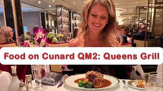 Cunard Queen Mary 2 - Queens Grill 2023 - The food!