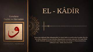 El- Kâdir Esmasının Havı Sırları