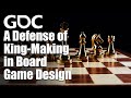 "King Me": A Defense of King-Making in Board Game Design