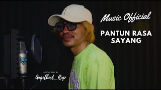 Angelbert_Rap PANTUN  - RASA SAYANG (  MUSIK VIDEO )