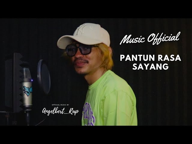 Angelbert_Rap PANTUN  - RASA SAYANG ( OFFICIAL MUSIK VIDEO ) class=