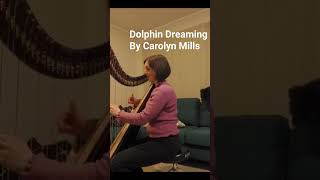 Dolphin Dreaming by Carolyn Mills harpist harpplayer harps celticharp harpmusic harpa