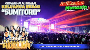 OM ADELLA  LIVE HALAL BIHALAL KELUARGA BESAR SUMITORO BANDUNGHARJO DONOROJO JEPARA 2025