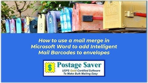 How to add postal barcodes to envelopes using a mail merge in Microsoft Word