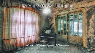 Dmitriy Rich - Post-Apocalyptic Dreams