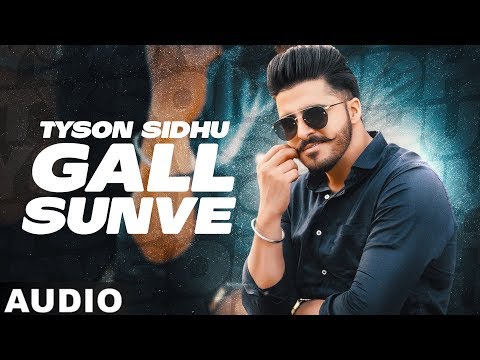 gall-sun-ve-(full-audio)-|-tyson-sidhu-|-desi-crew-|-bunty-bains-|-latest-punjabi-songs-2020