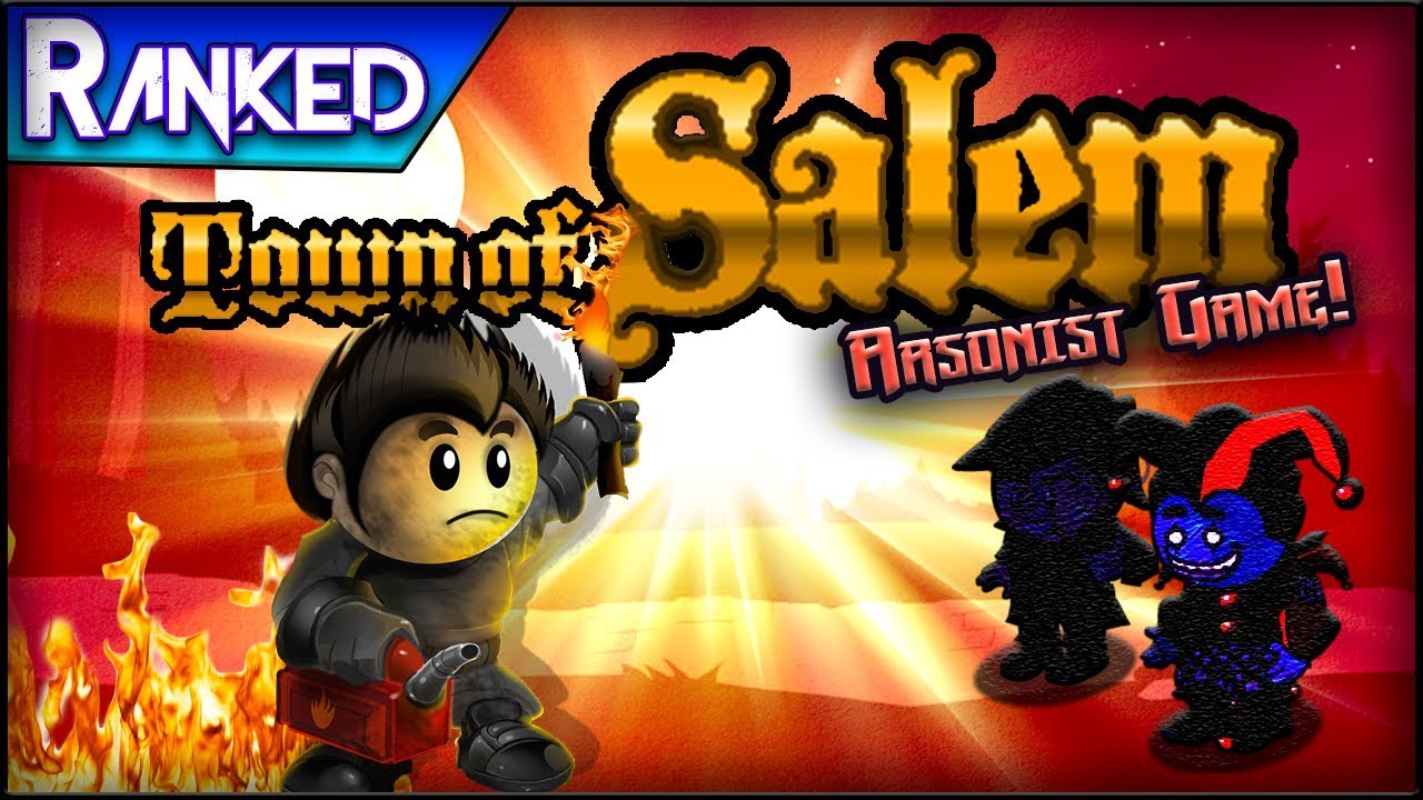 Town of Salem (Arsonist Game!) | CAN I HEAL THOSE BURNS? (Ranked)