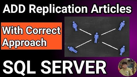 SQL Server Replication Interview Questions | How to Add New Articles in Replication |
