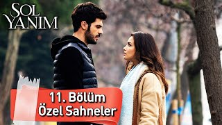 11. Bölüm Özel Sahneler 📢📢| Sol Yanım