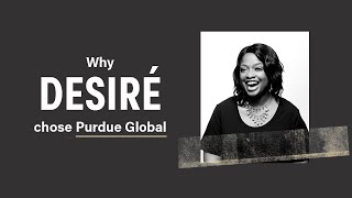 Purdue Global offered Desiré a chance to grow after returning to the workforce