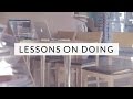 Just Do It: Lessons on Doing