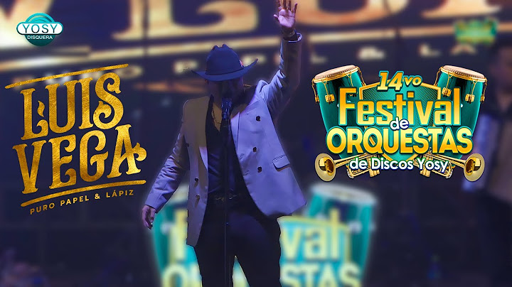 🔥Luis Vega SHOW COMPLETO [14vo Festival Discos Yosy]🎵