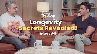 All About Longevity: The Secrets of Healthy Ageing | The FITTR Podcast | S03 E06