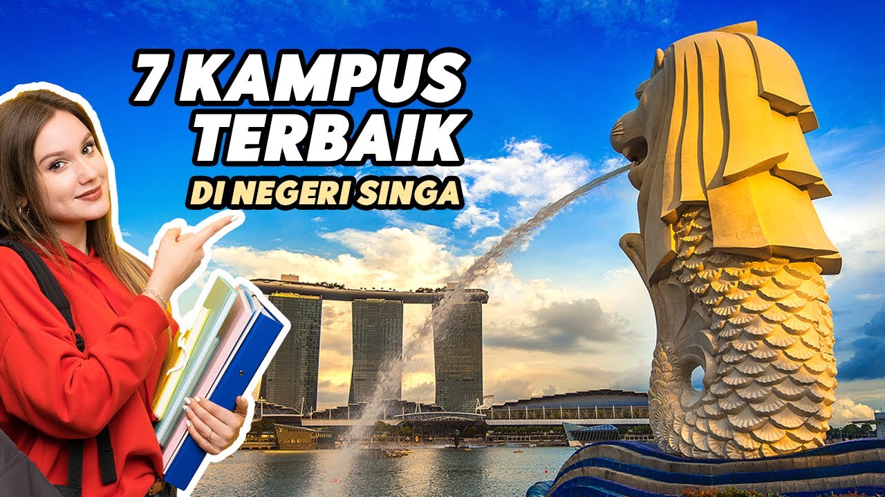 Pengen Kuliah di Singapura? Cek dulu 7 KAMPUS Di SINGAPURA Terbaik dan Terfavorit