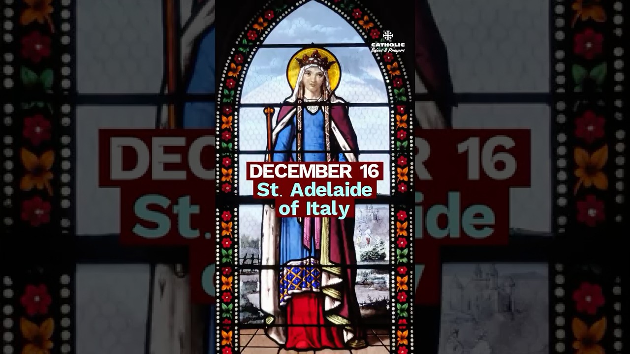 From Captive Queen to Holy Empress | St. Adelaide of Italy (Dec 16)
