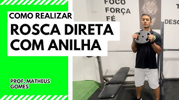 Rosca direta com anilha - prof. Matheus Gomes