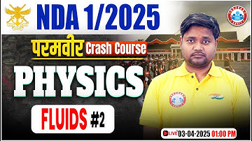 NDA 01 2025 | परमवीर Crash Course | Fluids | NDA Physics By Saurabh Sir | NDA Physics PYQ