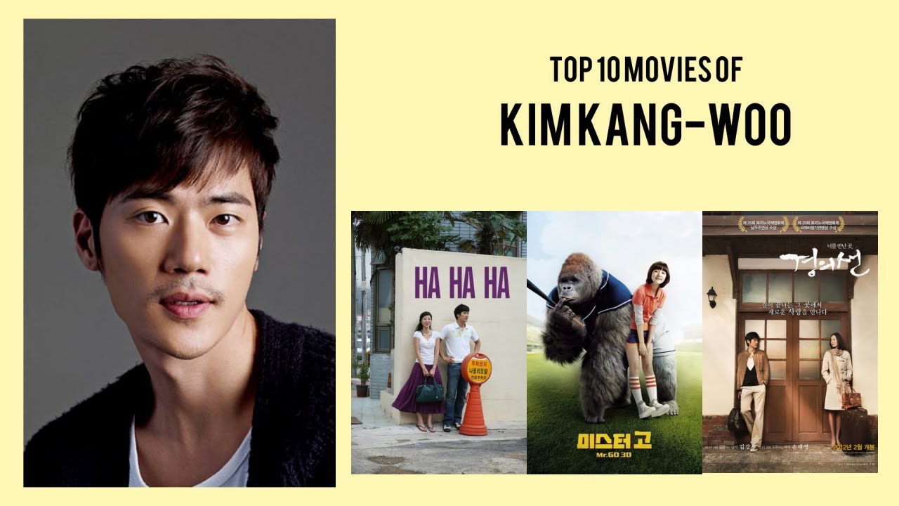 Kim Kang-woo Top 10 Movies of Kim Kang-woo| Best 10 Movies of Kim Kang-woo