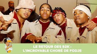 Le retour des B2K : l’incroyable choré de Fodjé