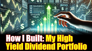 How I Build My HIGH DIVIDEND Portfolio (Step-by-Step)