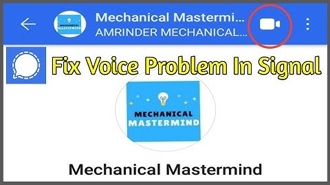 How To Fix Signal Messaging App Audio Voice Problem In Video Call