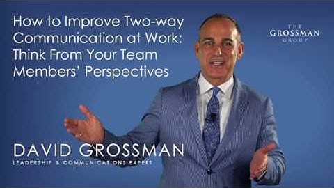 How to Improve Two-way Communication at Work: Think From Your Team Members’ Perspectives