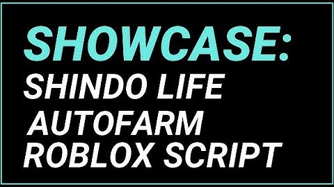 Showcase: Shindo Life AutoFarm [Roblox Hack] [Pastebin]