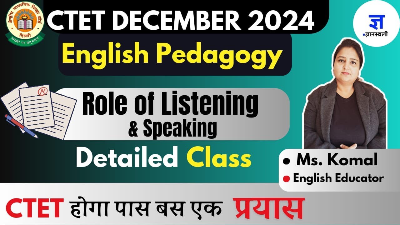 CTET 2024 ENGLISH PEDAGOGY ROLE OF LISTENING AND SPEAKING ( CLASS 4 ...