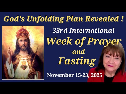 Maureen Flynn - God's Unfolding Plan Revealed! The 33rd International Week of Prayer and Fasting Maureen Flynn - God's Unfolding Plan Revealed! The 33rd International Week of Prayer and Fasting