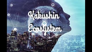 KAKUSHIN - инновационная экосистема для открытия новых горизонтов для ваших возможностей