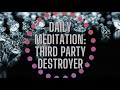 Relationship meditation third party destroyer