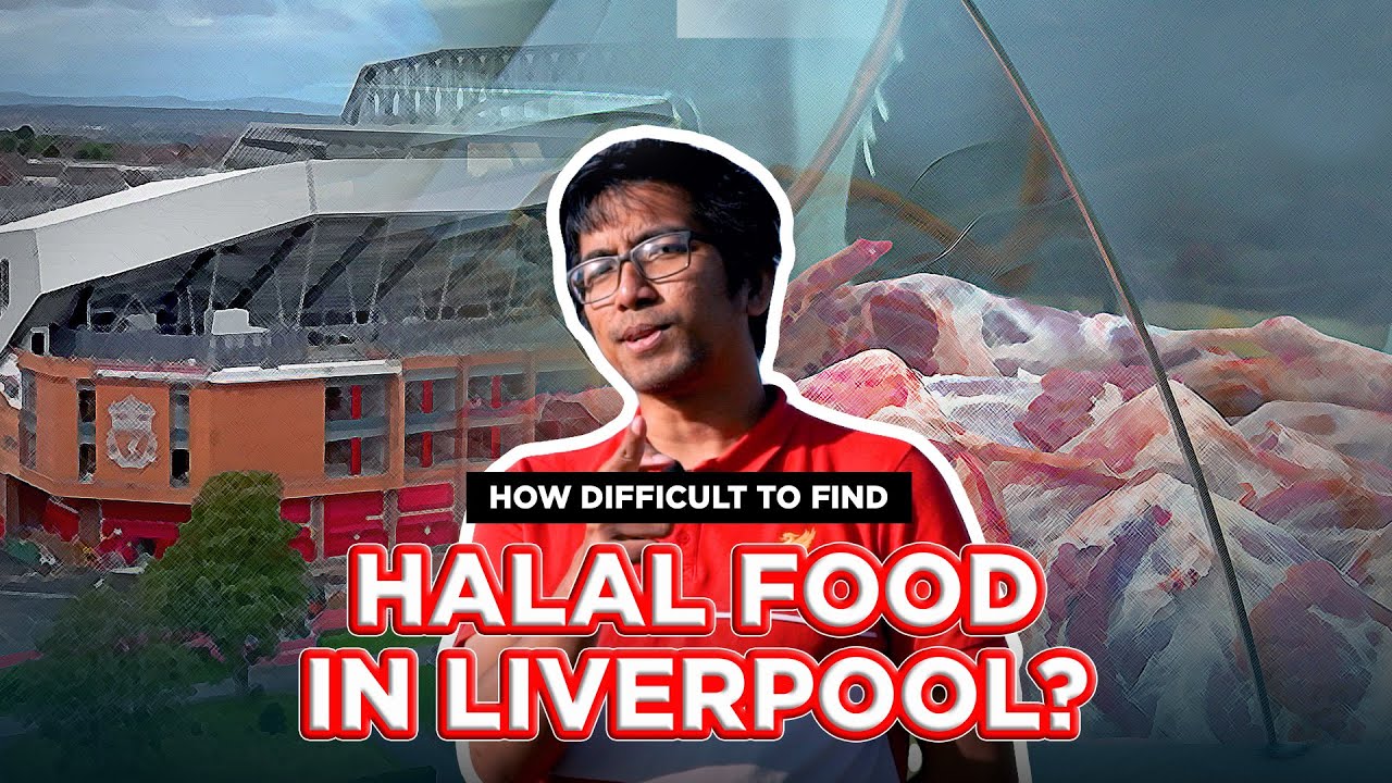How Difficult to Find Halal Food in Liverpool? - Documentary Film (2023)